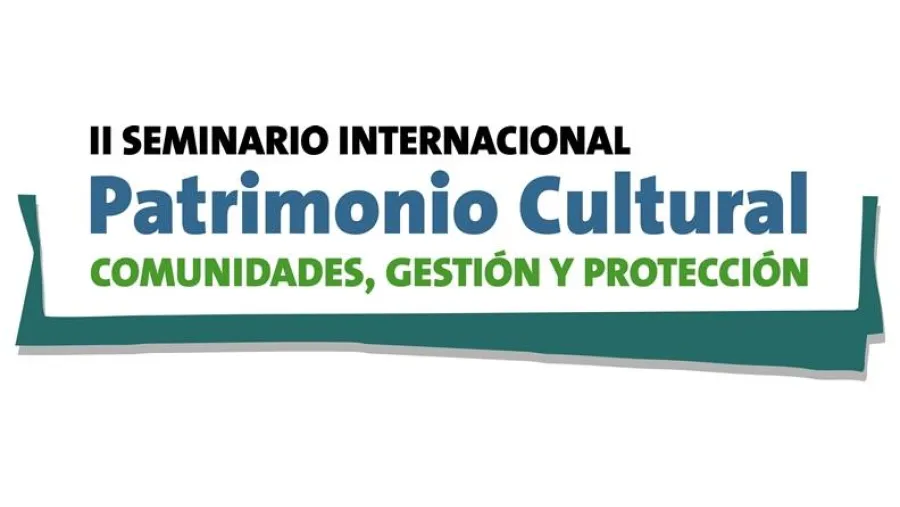 II Seminario Internacional de Patrimonio Cultural II Seminario Internacional de Patrimonio Cultural