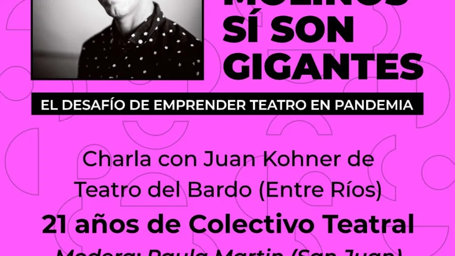 "El desafío de emprender teatro en pandemia" "El desafío de emprender teatro en pandemia"